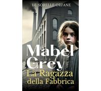 La Ragazza della Fabbrica: Una saga storica intensa di coraggio e speranza