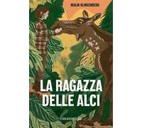 La ragazza delle alci. Libro + audiolibro. Con File audio per il download