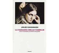 La ragazza delle camelie. Vita e leggenda di Marie Duplessis