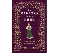 La ragazza delle erbe - Delozier Elizabeth