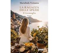 La ragazza delle spezie. Il germoglio