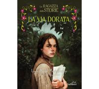 La ragazza delle storie. La via dorata. Vol. 2 - 2026 - Glifi Gal
