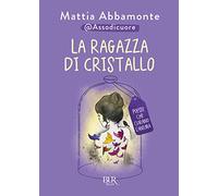 La ragazza di cristallo. Poesie che curano l'anima