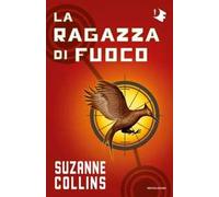 La ragazza di fuoco. Hunger games