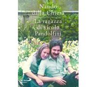 LA RAGAZZA DI VICOLO PANDOLFINI - DALLA CHIESA NANDO - SAN PAOLO EDIZIONI