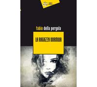 La ragazza dormiva [Paperback] [Nov 25, 2022] Della Pergola, Fabio