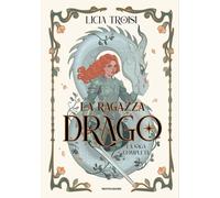 LA RAGAZZA DRAGO. LA SAGA COMPLETA - TROISI LICIA - MONDADORI