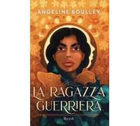 Libri Boulley Angeline - La Ragazza Guerriera