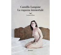La ragazza immortale [Paperback] [Apr 04, 2023] Langone, Camillo
