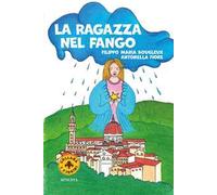 La ragazza nel fango. Ediz. a colori