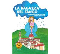 La ragazza nel fango. Ediz. a colori