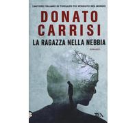 La ragazza nella nebbia - Carrisi Donato