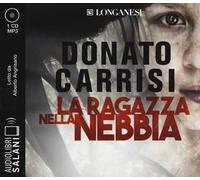 La ragazza nella nebbia letto da Alberto Angrisano. Audiolibro. CD Audio formato MP3