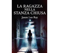 La ragazza nella stanza chiusa