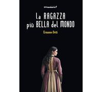 La ragazza più bella del mondo [Paperback] [May 23, 2025] Detti, Ermanno