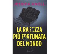 La ragazza più fortunata del mondo