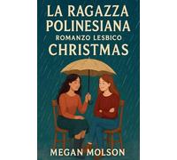 La Ragazza Polinesiana: Romanzo Lesbico Christmas