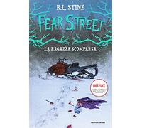 La ragazza scomparsa. Fear Street