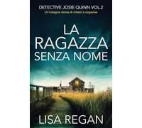 La ragazza senza nome: Un'indagine densa di misteri e suspense: 2