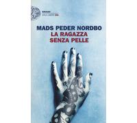 La ragazza senza pelle [Paperback] [Jun 05, 2018] Nordbo, Mads Peder and Kampman