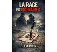 LA RAGE DES ORDINAIRES: Une enquête du commandant Valmont