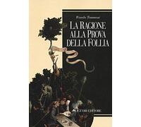 La ragione alla prova della follia