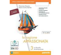 La ragione appassionata. CLIL. Philosophy in English. Con I valori della logica. Per i Licei e gli Ist. magistrali. Con e-book. Con espansione online. La filosofia contemporanea (Vol. 3)