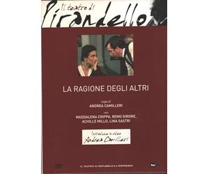 La ragione degli altri - Il teatro di Pirandello