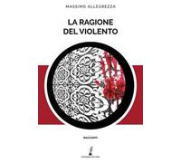 La ragione del violento