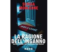 La ragione dell'inganno. Una nuova indagine per il commissario Primo Miraggio