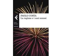 La ragione e i suoi eccessi