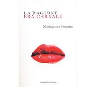 La ragione era carnale