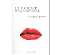 La ragione era carnale
