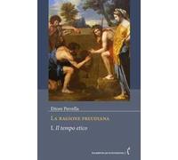 La ragione freudiana. Vol. 1: Il tempo etico