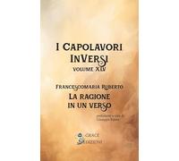 La ragione in un verso. I Capolavori InVersi (Vol. 45)