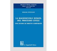 La ragionevole durata del processo civile. Uno studio di diritto comparato