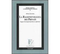 La ragionevolezza dei privati. Saggio di metagiurisprudenza esplicativa