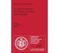 La ragionevolezza nel sistema giuridico italo-europeo