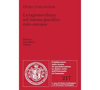 La ragionevolezza nel sistema giuridico italo-europeo