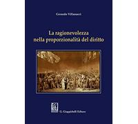 La ragionevolezza nella proporzionalità del diritto