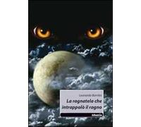 La ragnatela che intrappolò il ragno