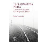 La ragnatela nera. L'eversione di destra e la strage dell'Italicus