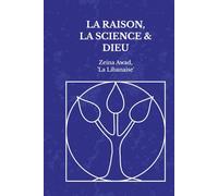 La Raison, La Science & Dieu !!!