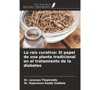 La raíz curativa: El papel de una planta tradicional en el tratamiento de la diabetes