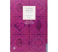 La rama dorada / The Golden Bough: Magia Y Religion / a Study in Magic and Religion