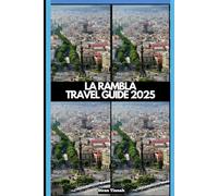 LA RAMBLA TRAVEL GUIDE 2025