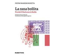 La rana bollita. Perché il Sud non si ribella