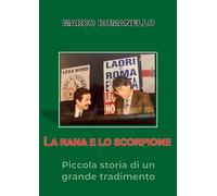 La rana e lo scorpione. Piccola storia di un grande tradimento