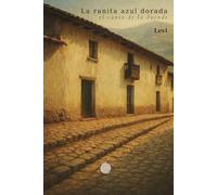 La ranita azul dorada: (el canto de la duende)