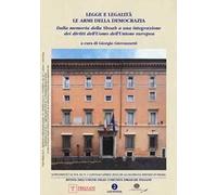 La rassegna mensile di Israel. Vol. 82/1: Supplemento. Legge e legalità. Le armi della democrazia. Dalla memoria della Shoah a una integrazione dei diritti dell'Uomo dell'Unione europea